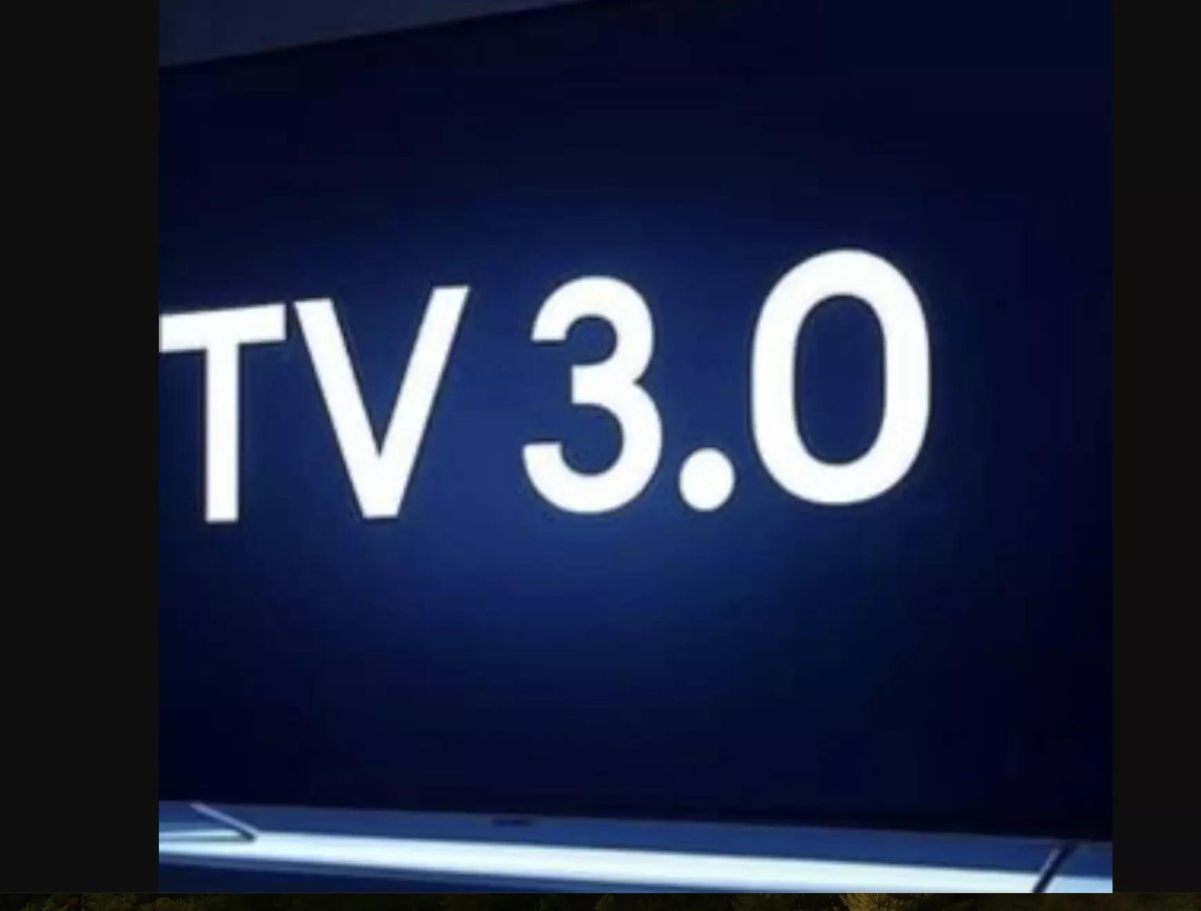 TV 3.0 TV 3.0